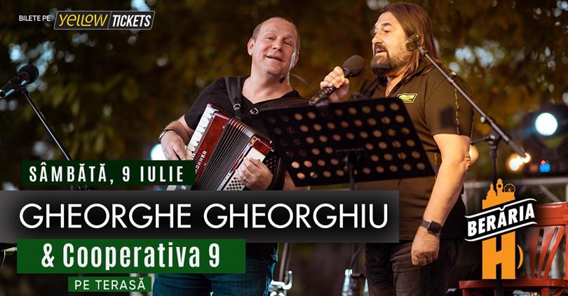 Concert Gheorghe Gheorghiu & Cooperativa 9 | #PeTerasă, sâmbătă, 09 iulie 2022 18:00, Beraria H