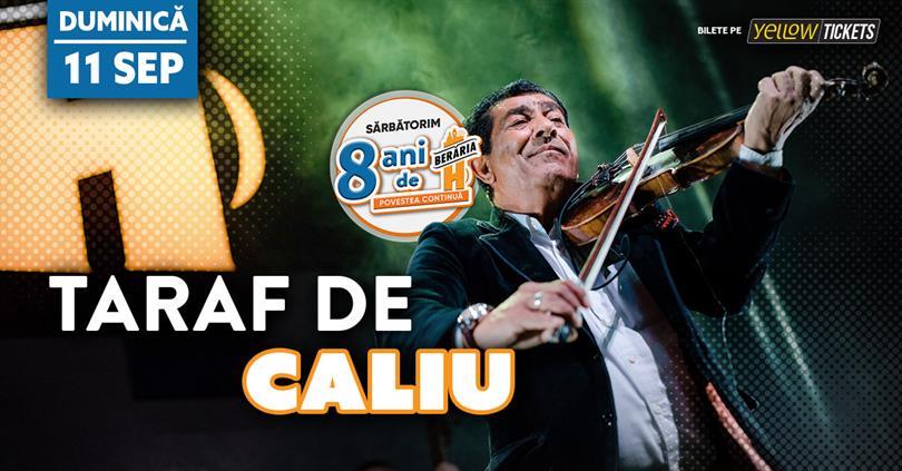 Concert Taraf de Caliu | 8 years of Berăria H, Sunday, 11 September 2022 20:45, Beraria H