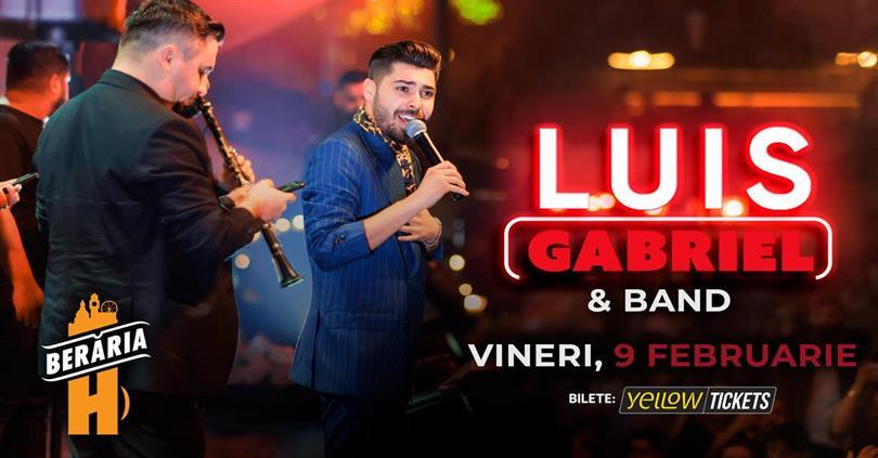 Concert Luis Gabriel & Orchestra Diamantelor în concert // București - Berăria H, vineri, 09 februarie 2024 21:30, Beraria H