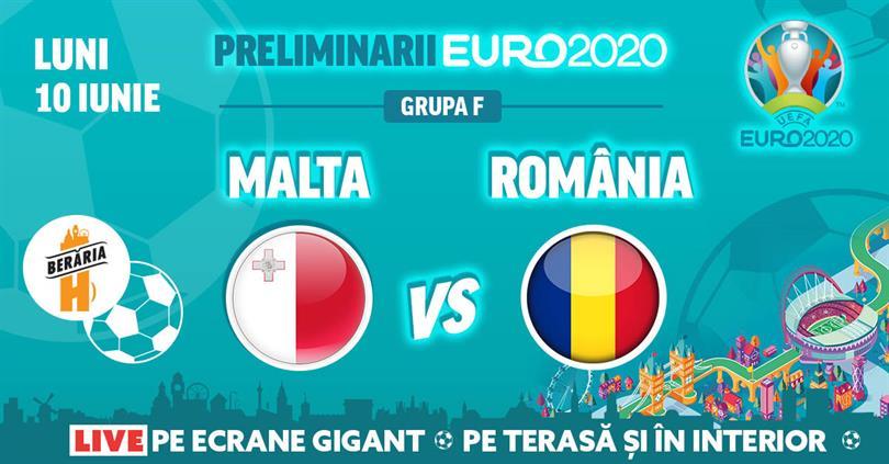 Concert Malta vs. România // Preliminarii EURO 2020 // Berăria H, luni, 10 iunie 2019 20:00, Beraria H