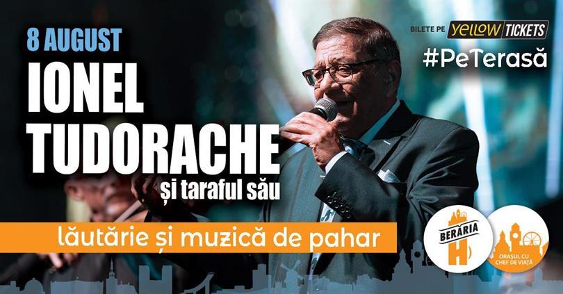 Concert Ionel Tudorache și taraful său // concert la Berăria H // Pe Terasă, Thursday, 08 August 2024 17:30, Beraria H