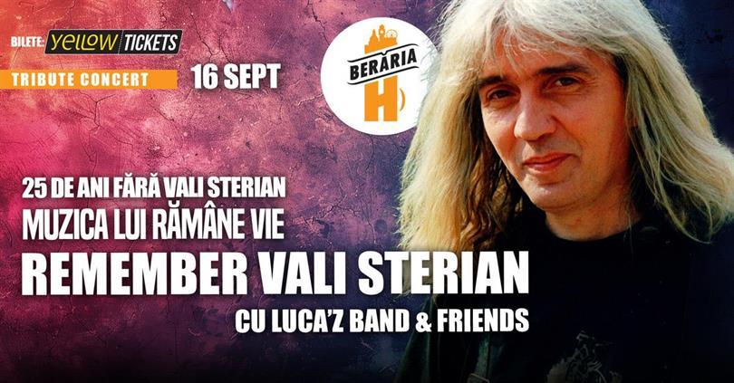 Concert Remember Vali Sterian – Concert Tribut // București - Berăria H, marți, 16 septembrie 2025 18:00, Beraria H