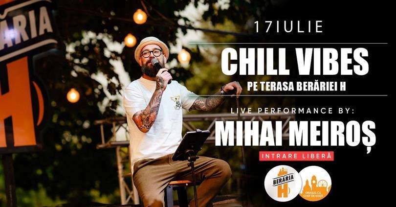 Concert Chill Vibes cu Mihai Meiroș // Pe Terasă, joi, 17 iulie 2025 17:00, Beraria H