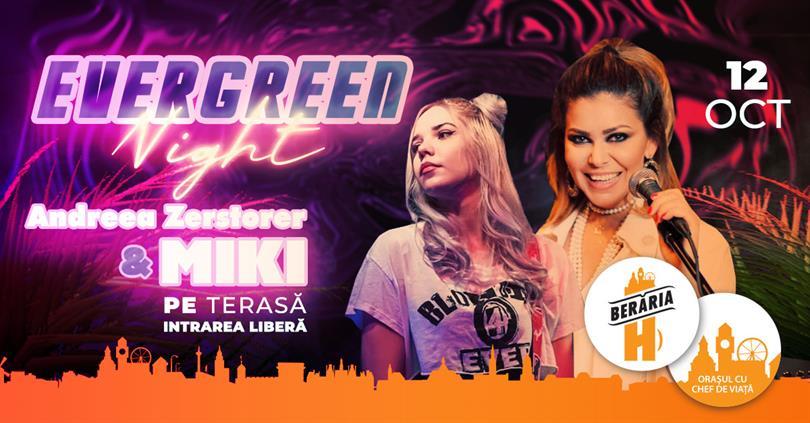 Concert EVERGREEN NIGHT with MIKI & Andreea Zerstorer, Wednesday, 12 October 2022 17:45, Beraria H