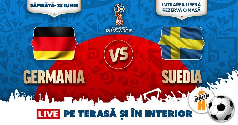 Concert Germania vs. Suedia ✗ LIVE pe ecrane gigant @ Berăria H, sâmbătă, 23 iunie 2018 20:00, Beraria H