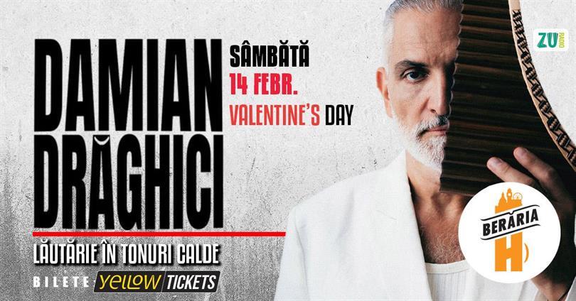 Concert Damian Drăghici // Lăutărie în Tonuri Calde // #VDAY, sâmbătă, 14 februarie 2026 17:00, Beraria H