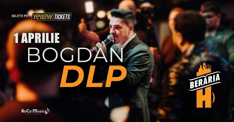 Concert Bogdan de la Ploiești cântă la Berăria H pe 1 aprilie, Tuesday, 01 April 2025 18:00, Beraria H