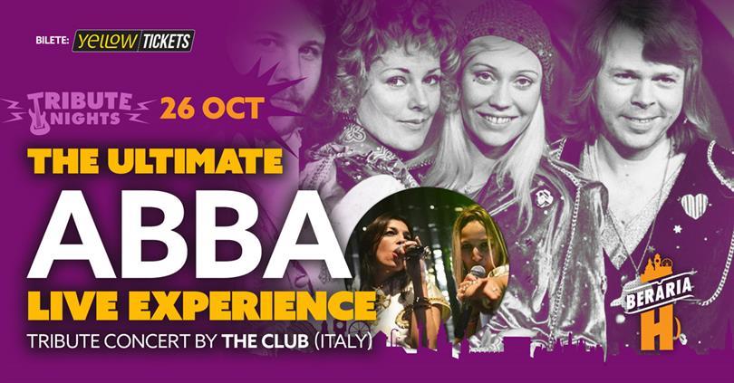 Concert ABBA - The Ultimate Tribute Show by The Club (Italia), miercuri, 26 octombrie 2022 19:00, Beraria H