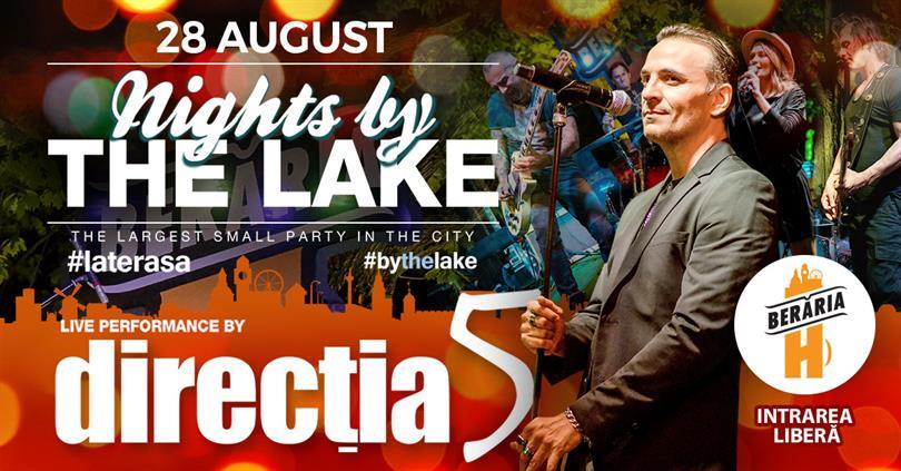 Concert Direcția 5 @ Nights By The Lake // 28 august, miercuri, 28 august 2019 19:30, Beraria H