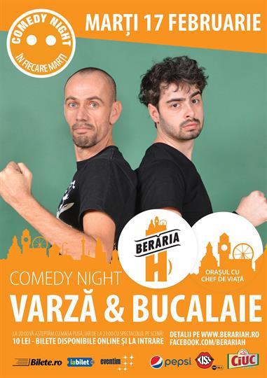 Concert Comedy Night - Varza si Bucalaie, marți, 17 februarie 2015 20:00, Beraria H