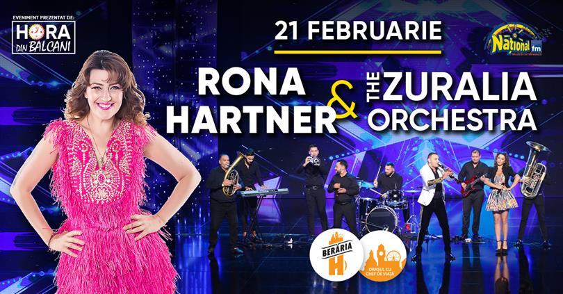 Concert Concert Rona Hartner & The Zuralia Orchestra, vineri, 21 februarie 2020 20:00, Beraria H