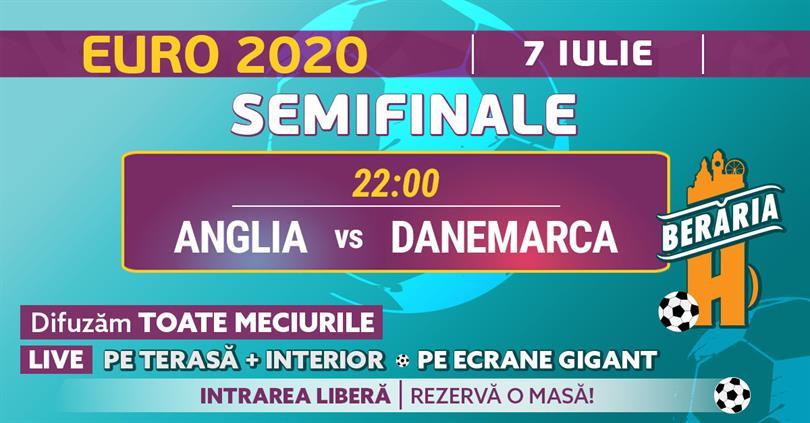 Concert SEMIFINALE EURO 2020: Anglia vs Danemarca, miercuri, 07 iulie 2021 20:00, Beraria H