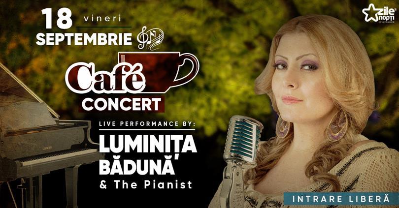 Concert Café-Concert #PeTerasă - Luminița Bădună & The Pianist, vineri, 18 septembrie 2020 18:45, Beraria H