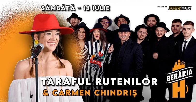 Concert Concert Carmen Chindriș & Taraful Rutenilor la Berăria H București, Saturday, 13 July 2024 20:45, Beraria H