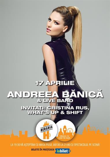 Concert Andreea Banica & live band, duminică, 17 aprilie 2016 19:30, Beraria H