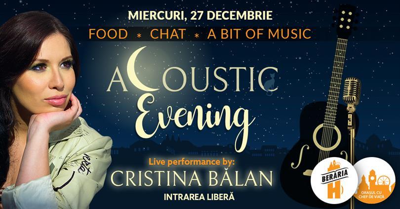 Concert Acoustic Evening w/ Cristina Bălan #live, miercuri, 27 decembrie 2017 20:00, Beraria H