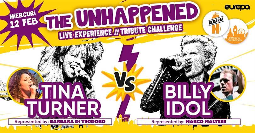 Concert Tina Turner vs. Billy Idol | The Unhappened Live Experience, miercuri, 12 februarie 2020 19:00, Beraria H