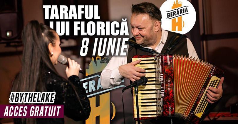 Concert Taraful lui Florică – #Live pe terasă, duminică, 08 iunie 2025 17:00, Beraria H