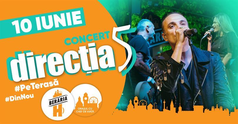 Concert Direcția 5 #PeTerasă #DinNou | Berăria H, luni, 10 iunie 2019 18:45, Beraria H