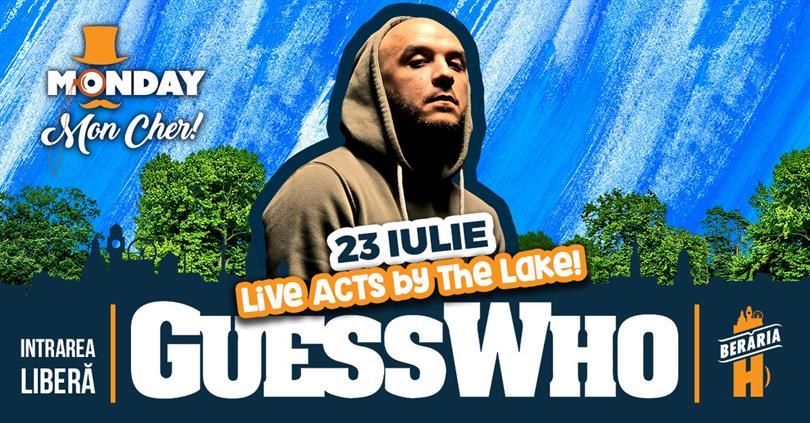 Concert Guess Who ✗ LIVE pe terasă @ Monday, Mon Cher!, luni, 23 iulie 2018 19:00, Beraria H