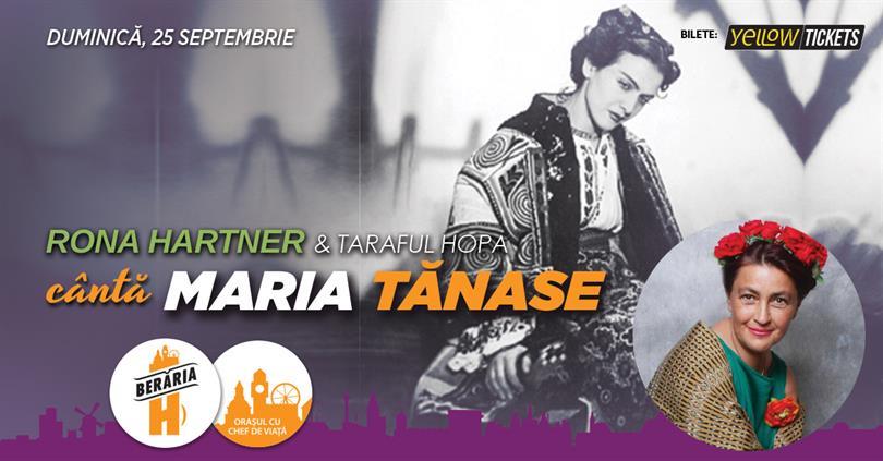 Concert Rona Hartner & Hopa cântă Maria Tănase, duminică, 25 septembrie 2022 20:45, Beraria H