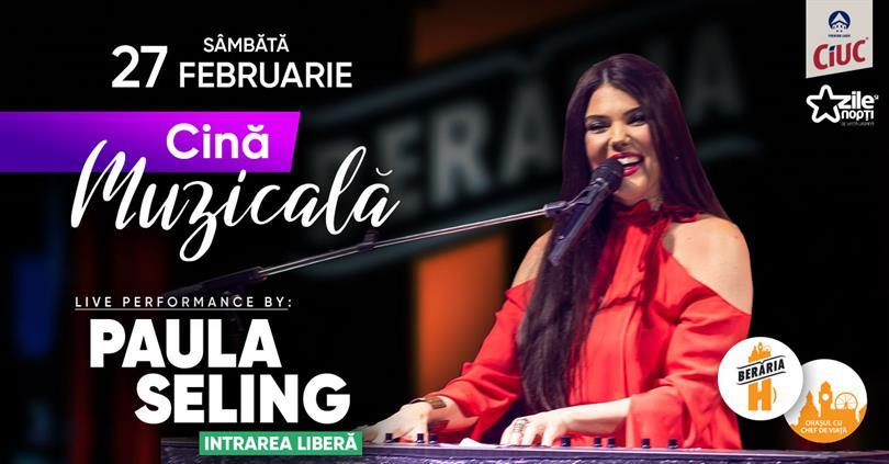 Concert Cină Muzicală cu Paula Seling, sâmbătă, 27 februarie 2021 18:30, Beraria H