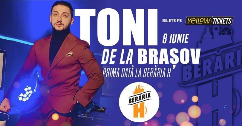 Concert Toni de la Brașov & Orkestra // Prima dată la Berăria H, duminică, 08 iunie 2025 19:00, Beraria H