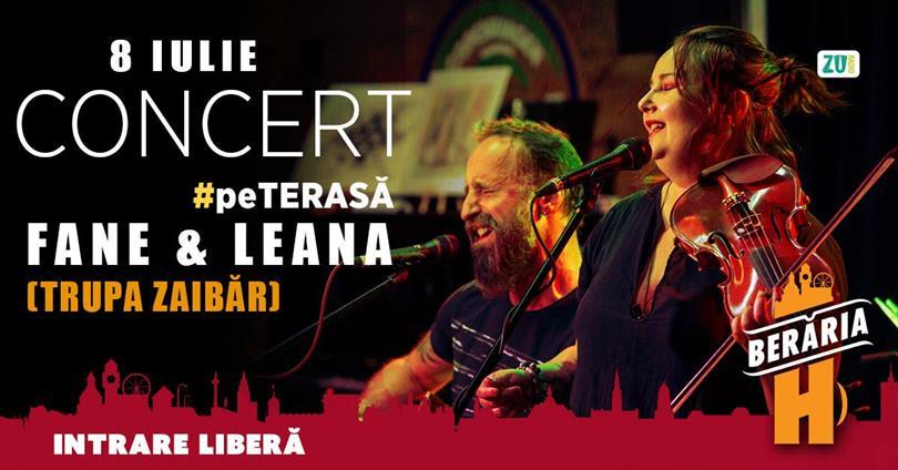 Concert Fane și Leana (trupa Zaibăr) I #PeTerasă, miercuri, 08 iulie 2026 18:00, Beraria H
