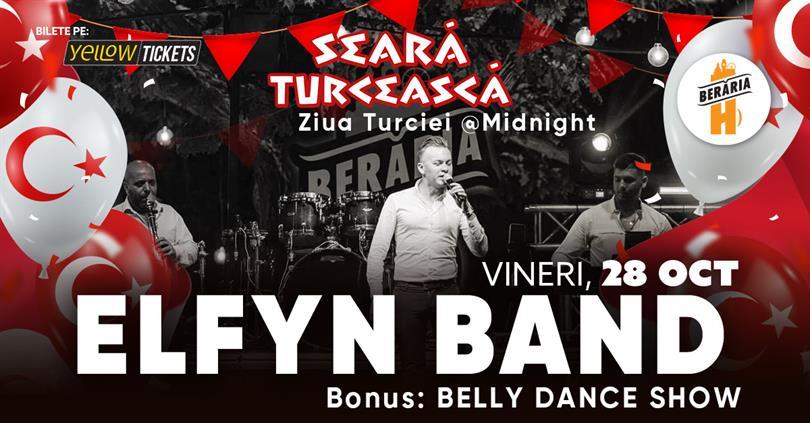 Concert Seară Turcească cu Elfyn Band @ Berăria H, vineri, 28 octombrie 2022 20:00, Beraria H