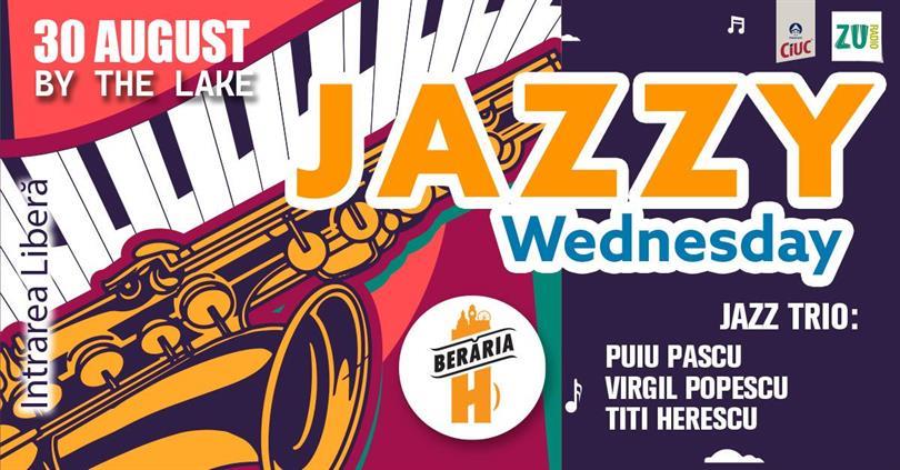 Concert Jazzy Wednesday: Puiu Pascu, Virgil Popescu, Titi Herescu Trio #ByTheLake, miercuri, 30 august 2023 17:00, Beraria H