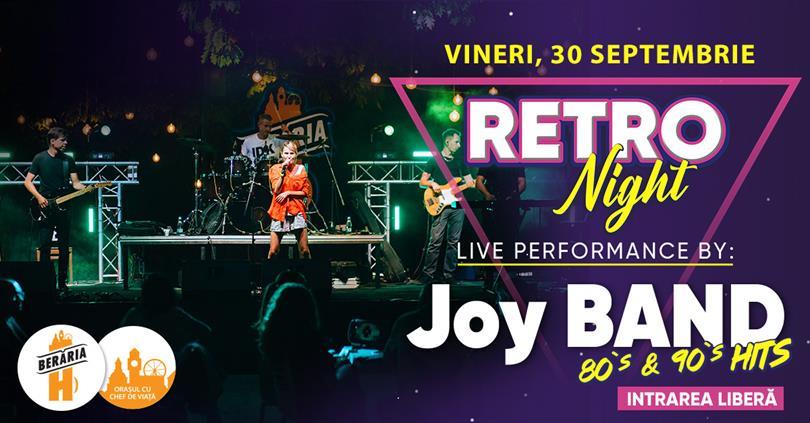 Concert RETRO Night / '80-90's hits / #live w. Joy Band, vineri, 30 septembrie 2022 21:30, Beraria H