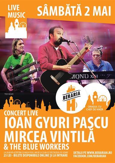 Concert Concert Ioan Gyuri Pascu si Mircea Vintila, sâmbătă, 02 mai 2015 20:00, Beraria H