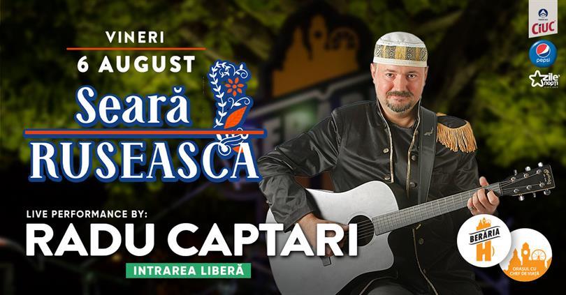 Concert Radu Captari @ Berăria H, vineri, 06 august 2021 19:00, Beraria H