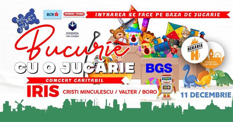 Concert Bucurie cu o Jucărie 2023: IRIS Cristi Minculescu, Valter și Boro, luni, 11 decembrie 2023 18:00, Beraria H