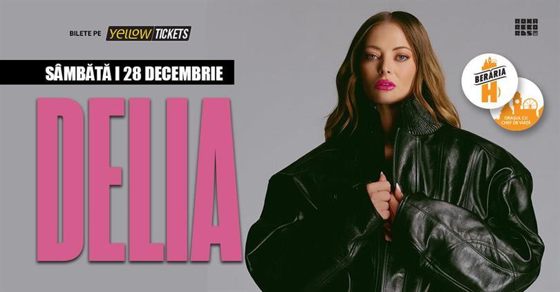 Concert DELIA în concert // București - Berăria H, Saturday, 28 December 2024 17:00, Beraria H