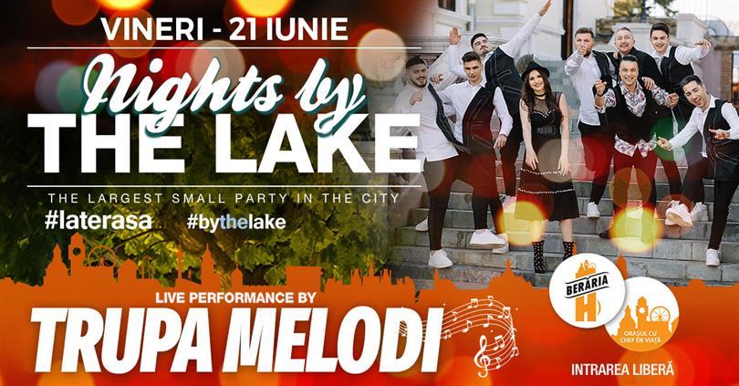 Concert Trupa MELODI #PeTerasă @ Nights By The Lake, vineri, 21 iunie 2019 20:00, Beraria H