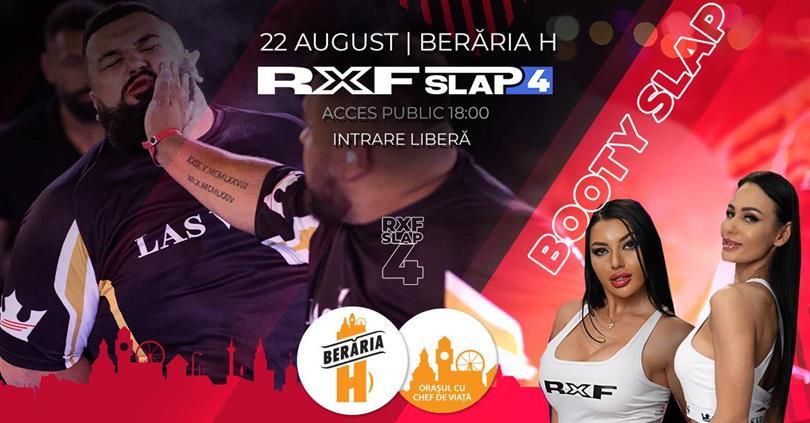 Concert RXF Slap 4 I Slap competition I 22 august | Berăria H, joi, 22 august 2024 17:00, Beraria H