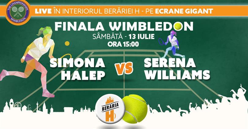 Concert Simona Halep vs. Serena Williams | Finala Wimbledon 2019, sâmbătă, 13 iulie 2019 15:00, Beraria H