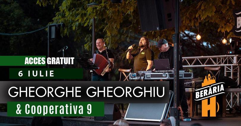 Concert Gheorghe Gheorghiu & Cooperativa 9 - concert #PeTerasă | București - Berăria H, duminică, 06 iulie 2025 17:00, Beraria H