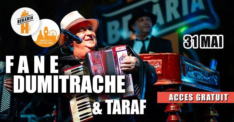 Concert Fane Dumitrache & Taraful său live la Berăria H pe 31 mai, duminică, 31 mai 2026 21:00, Beraria H