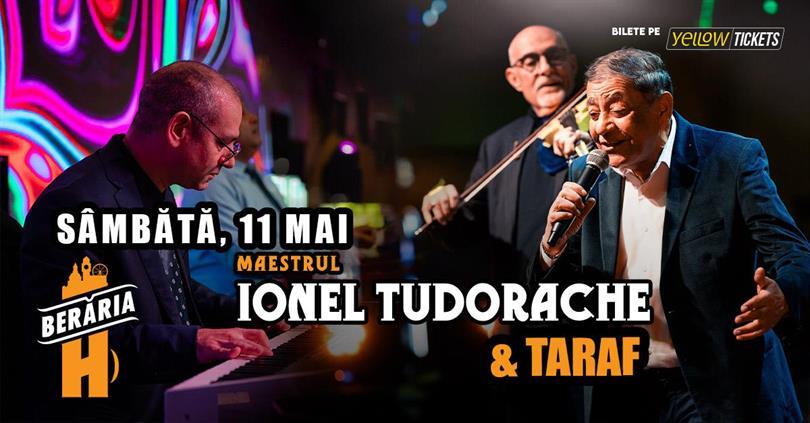 Concert Ionel Tudorache & band // Berăria H - Bucharest, Saturday, 11 May 2024 20:30, Beraria H