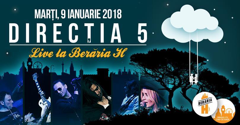 Concert Concert Direcția 5 la Berăria H, marți, 09 ianuarie 2018 20:00, Beraria H