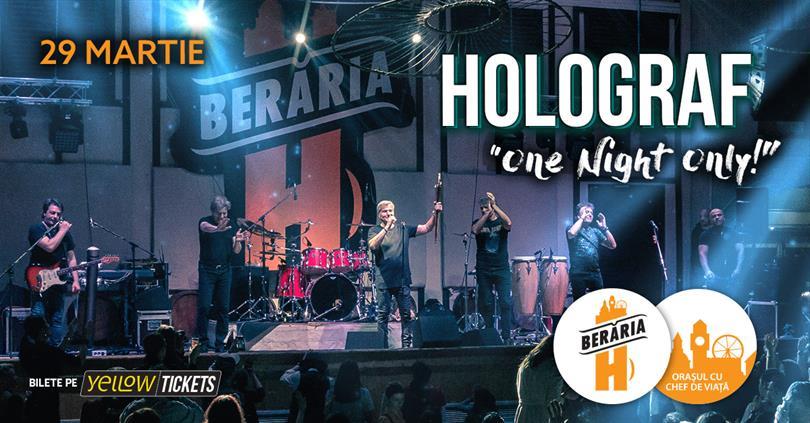 Concert Concert Holograf - "One Night Only!", marți, 29 martie 2022 17:30, Beraria H