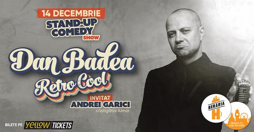 Concert Stand-up Comedy: Dan Badea, Tuesday, 14 December 2021 17:30, Beraria H
