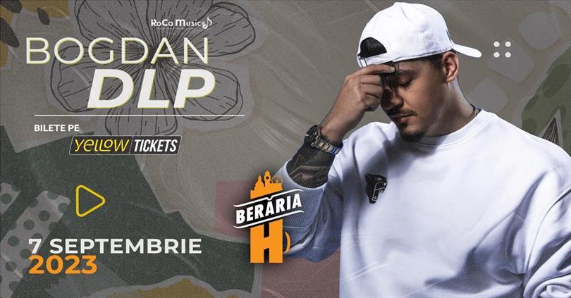 Concert Bogdan de la Ploiești vine la Berăria H | #BDLP, joi, 07 septembrie 2023 20:30, Beraria H