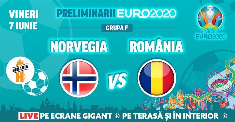 Concert Norvegia vs. România // Preliminarii EURO 2020 // Berăria H, vineri, 07 iunie 2019 20:00, Beraria H