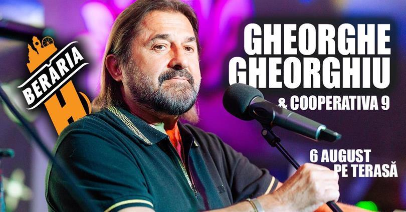 Concert Gheorghe Gheorghiu & Cooperativa 9 - concert #PeTerasă | București - Berăria H, miercuri, 06 august 2025 17:00, Beraria H