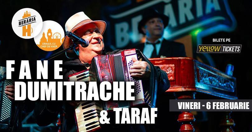 Concert Fane Dumitrache & Taraful său live la Berăria H, vineri, 06 februarie 2026 21:30, Beraria H
