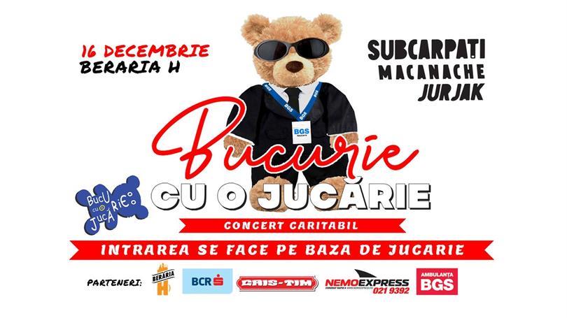 Concert Bucurie cu o Jucărie 2019: Subcarpați, Macanache, Jurjak, luni, 16 decembrie 2019 19:00, Beraria H