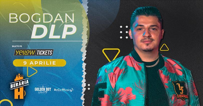 Concert Bogdan DLP at Berăria H on 9th of April, Sunday, 09 April 2023 18:45, Beraria H